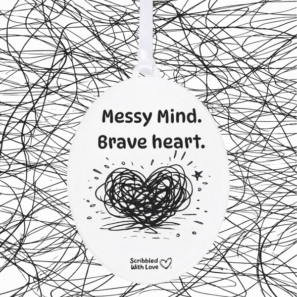 Scribbled with Love -Messy Mind Brave Heart Plaque - Image 3